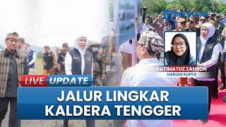 Jatim Bersolek, Jalur Lingkar Kaldera Tengger Dibangun, Gubernur Khofifah Siapkan Wajah Baru Bromo