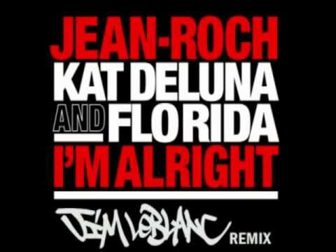 Jean Roch Feat. Kat Deluna & Flo Rida - I'm Alright (Jim Leblanc Edit Remix)