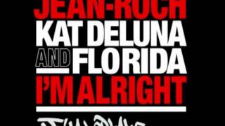 Jean Roch Feat. Kat Deluna & Flo Rida - I'm Alright (Jim Leblanc Edit Remix)