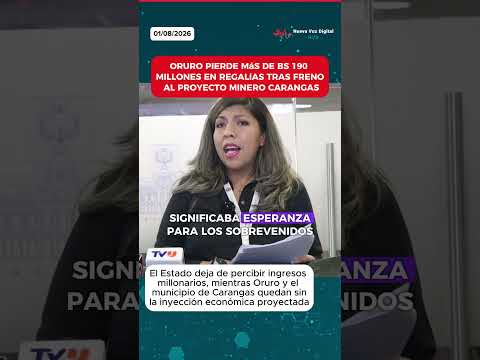 Bs 190 MILLONES EN RIESGO: El impacto económico del freno al proyecto minero Carangas