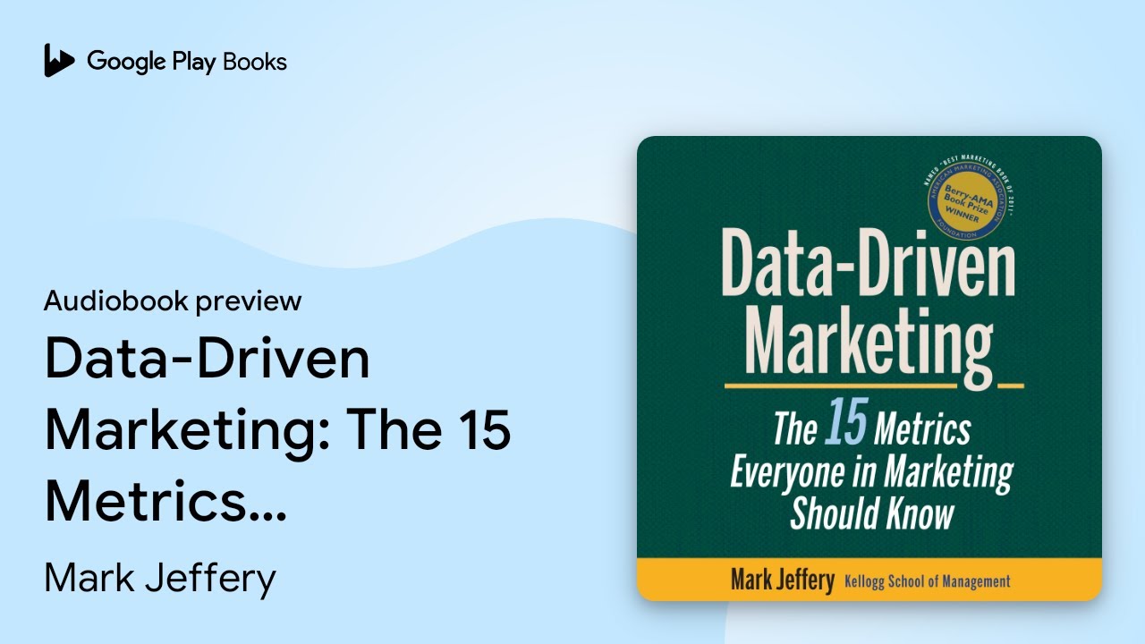 Data-Driven Marketing: The 15 Metrics Everyone… by Mark Jeffery · Audiobook preview