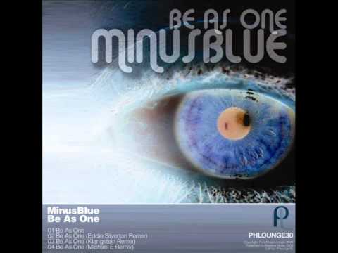 Minus Blue Feat Emma Saville - Be As One - Eddie Silverton Remix