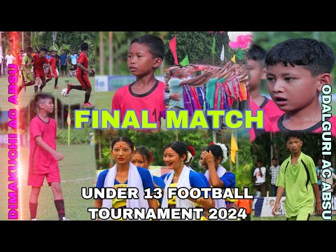Final Match | Dimakuchi 🆚 Odalguri | Under 13 Football Tournament 2024 at Sonai Bhergaon Playground