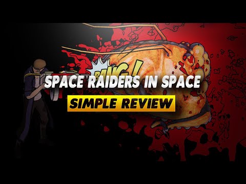 Space Raiders in Space Review - Simple Review