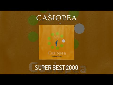 Casiopea - Super Best 2000