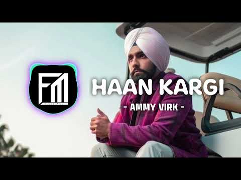 Haan Kargi [BASS BOOSTED] [ FM ] ● Ammy Virk ● New Punjabi Songs 2016 ● Lokdhun