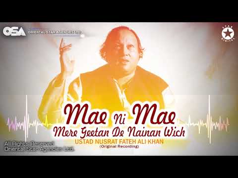 Mae Ni Mae Mere Geetan De Nainan Wich | Ustad Nusrat Fateh Ali Khan |OSA Worldwide