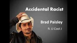 Accidental Racist - Brad Paisley ft. LL Cool J.