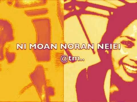 Ni moan noran neiei by TABANEA - Kiribati@tm..