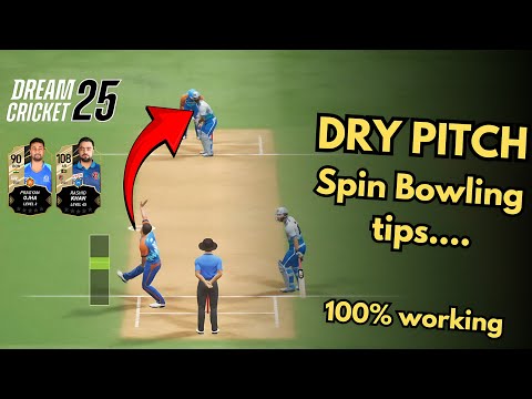 Dream cricket 25 "Dry pitch bowling tips and tricks" | Spin bowling tips and tricks.