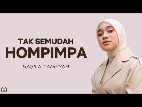 Nabila Taqiyyah - Tak Semudah Hompimpa (Lirik Lagu)