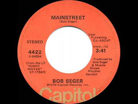 1977 HITS ARCHIVE: Mainstreet - Bob Seger (stereo 45)