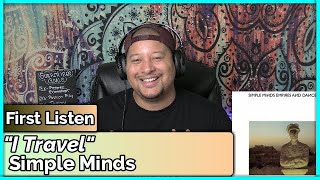 Simple Minds- I Travel (REACTION//DISCUSSION)