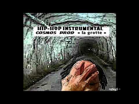 Hip-hop instrumental. Cosmos prod "La grotte."