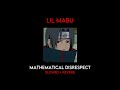 Lil Mabu MATHEMATICAL DISRESPECT Slowed Reverb