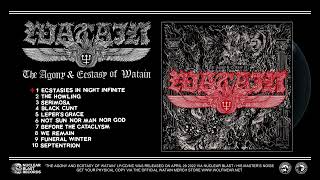 WATAIN - The Agony &amp; Ecstasy Of Watain (OFFICIAL FULL ALBUM STREAM)