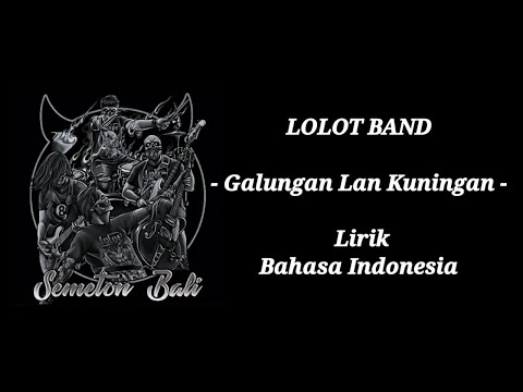 Lolot band - Galungan Lan Kuningan | Bahasa Indonesia