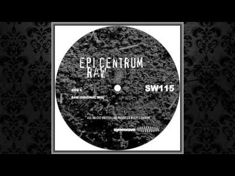 Epi Centrum - RAW (Audio Injection Remix) [SYNEWAVE]