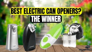The 4 Best Electric Can Openers to Buy in 2026 – Our Top Pic