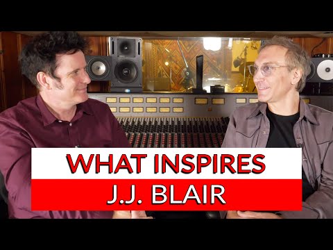 What Inspires Me: J.J. Blair (Johnny Cash, The Who, Rod Stewart) - Warren Huart: Produce Like A Pro