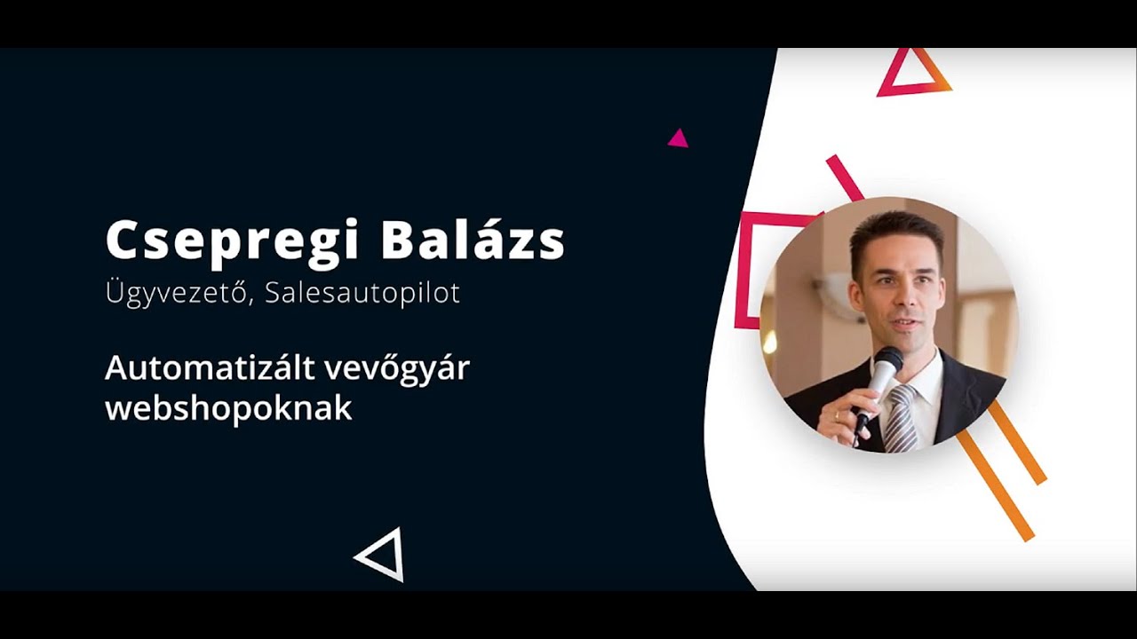 Csepregi Balázs - Automatizált vevőgyár webshopoknak