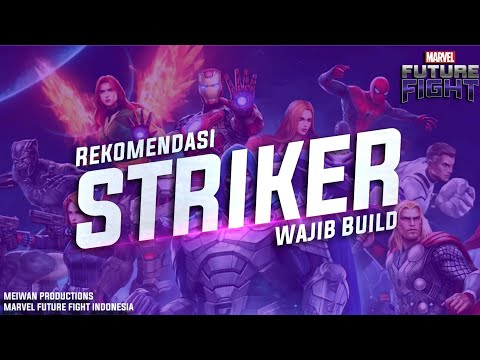Rekomendasi Karakter Wajib Build Untuk Striker WBL - Marvel Future Fight Indonesia