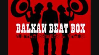 Balkan Beat Box - Joro Boro