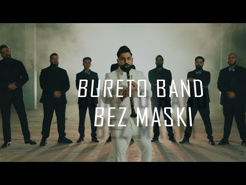 Бурето Бенд: Без Маски / Bureto Band: Bez Maski