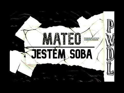 MATEO - JESTEM SOBĄ