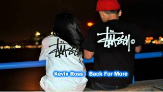 Kevin Ross - Back For More ♫