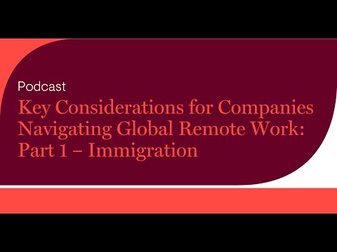 Key Considerations for Companies Navigating Global Remote Work: Part 1 – Immigration