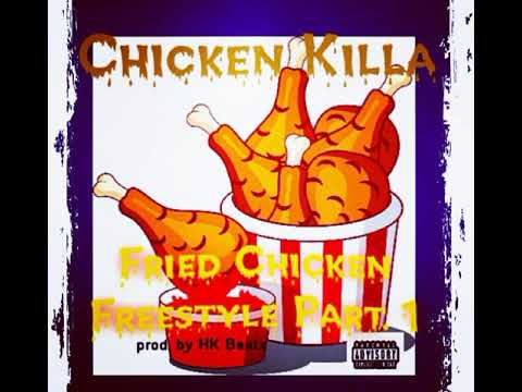 Chicken Killa-Fried Chicken Freestyle [2020]