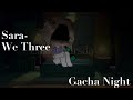 Sara- We Three/ Gcmv