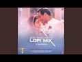Meri Zindagi Hai Tu Lofi Mix Remix By Moodyboy