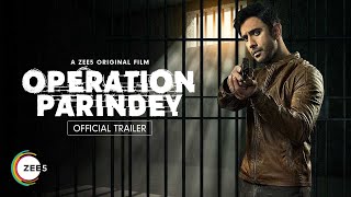 Operation Parindey | Official Trailer | A ZEE5 Original | Streaming Now on ZEE5
