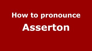 How to pronounce Asserton