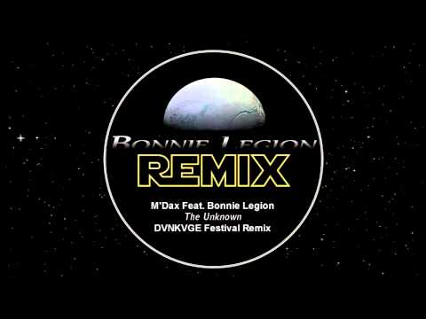 M'Dax Feat. Bonnie Legion - The Unknown [DVNKVGE Festival Remix]