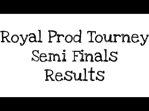 Royal Prod Tourney Semi Finals Results #royalprodtourney