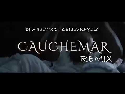 DJ Willmixx - Gello Keyzz-  Nu Look Cauchemar Remixx