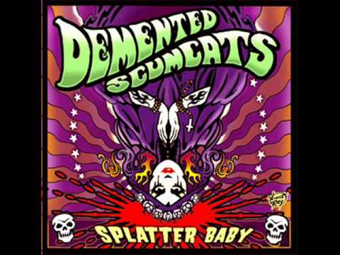 Demented Scumcats - Splatter Baby