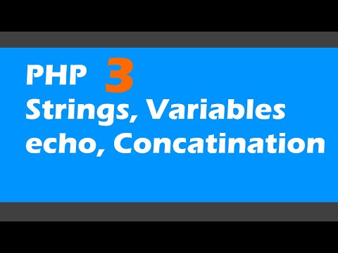 PHP strings, variables, echo into page, and concatenation.