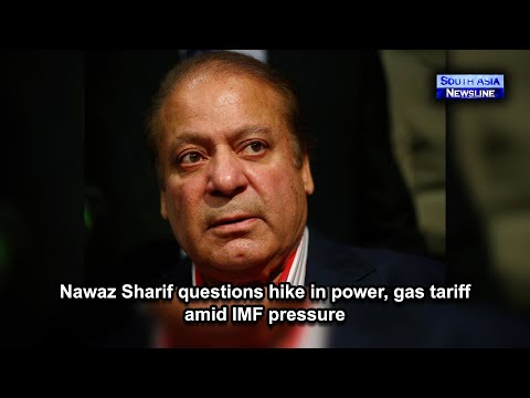 Nawaz Sharif questions hike in power, gas tariff amid IMF pressure