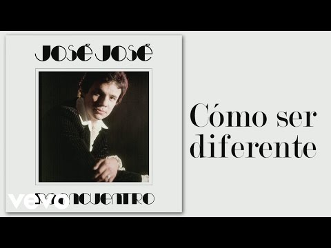Como Ser Diferente - José José