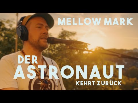 Mellow Mark - Astronaut (Acoustic Special - 25 Jahre Mellow Mark)