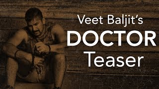 Doctor | Veet Baljit | Teaser | Latest Punjabi Song 2018