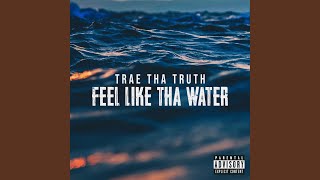 Feel Like Tha Water