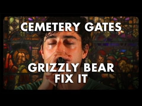 Grizzly Bear - Fix It - Cemetery Gates