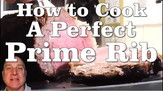 How to Cook a Perfect Prime Rib Roast...Easily!