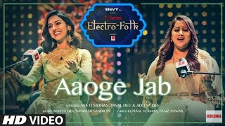 ELECTRO FLOK: Aaoge Jab | Neeti Mohan | Payal Dev and Aditya Dev| T-series