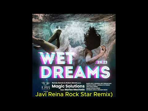 Magic solutions Feat. Marissa Machado - Wet dreams (Javi Reina Rock stars Remix)